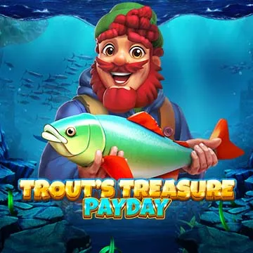 Trout's Treasure Payday